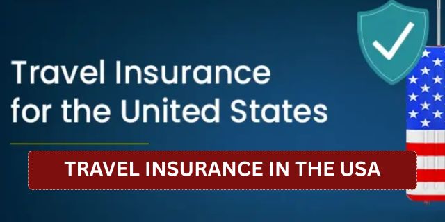 Travel Insurance in the USA