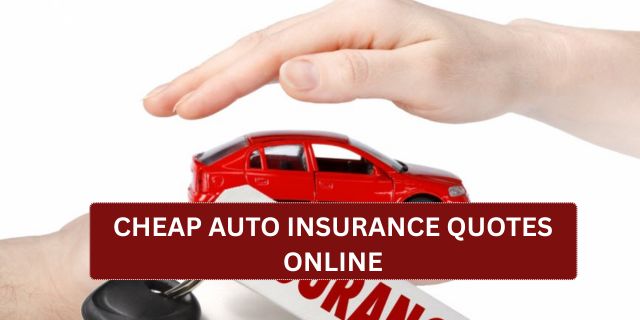 Cheap Auto Insurance Quotes Online